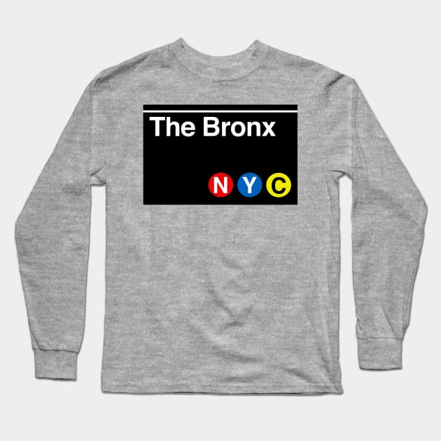 The Bronx Subway Sign Long Sleeve T-Shirt by PopCultureShirts